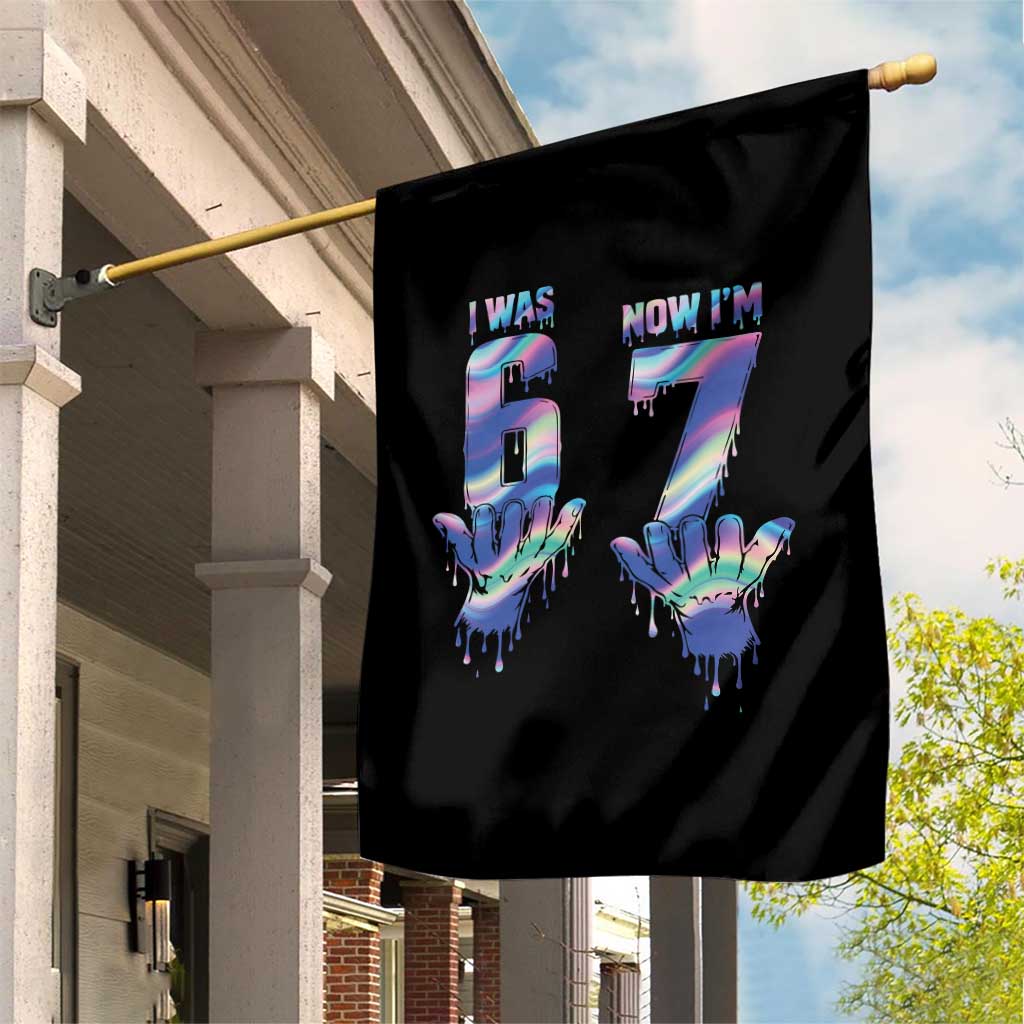 Funny I Was 6 Now I Am 7 Garden Flag Iridescent Effect Printed Kids Birthday TS12 Print Your Wear