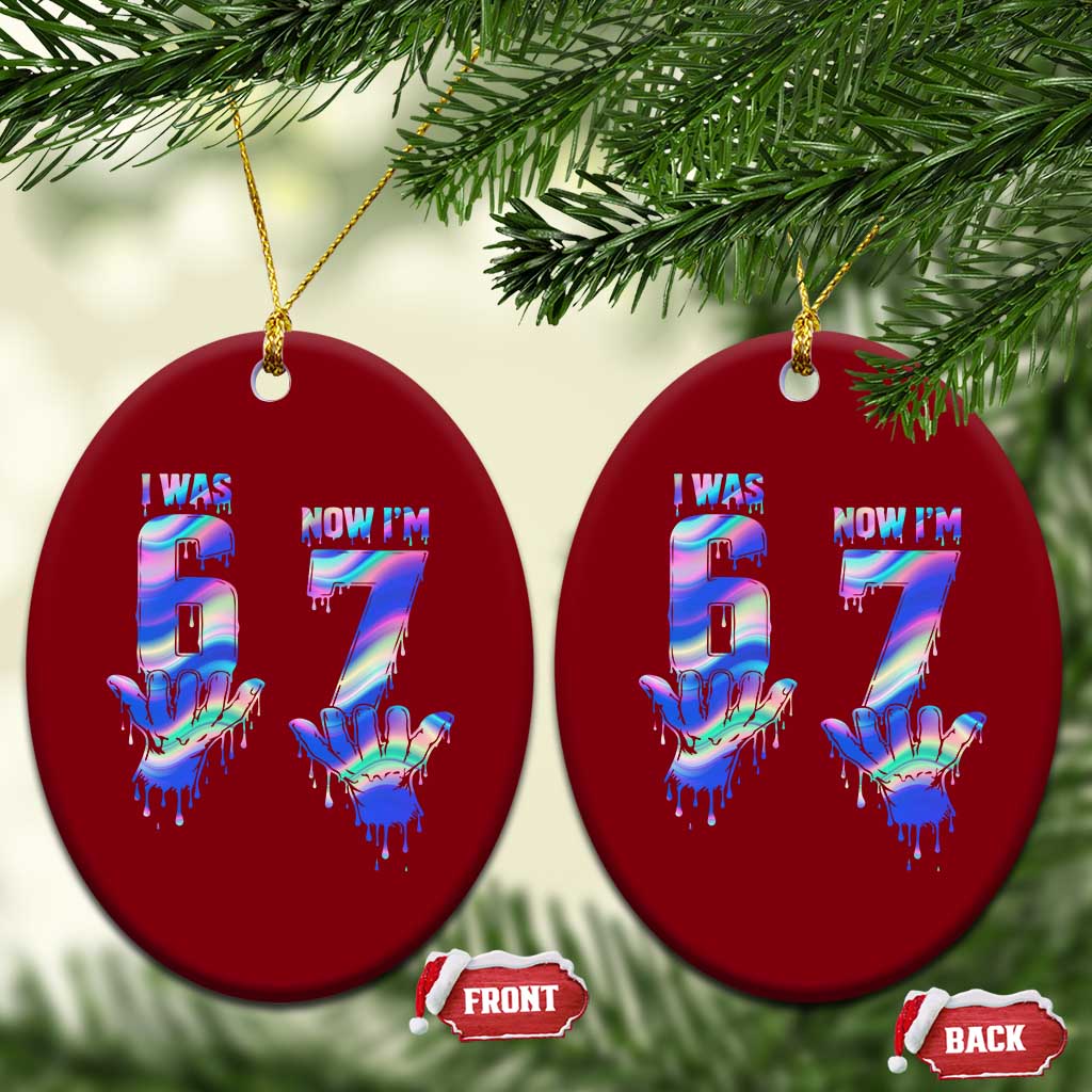 Funny I Was 6 Now I Am 7 Ceramic Ornament Iridescent Effect Printed Kids Birthday TS12 Print Your Wear