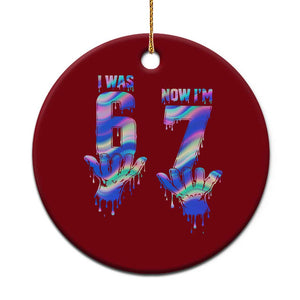 Funny I Was 6 Now I Am 7 Ceramic Ornament Iridescent Effect Printed Kids Birthday TS12 1pc Red Print Your Wear