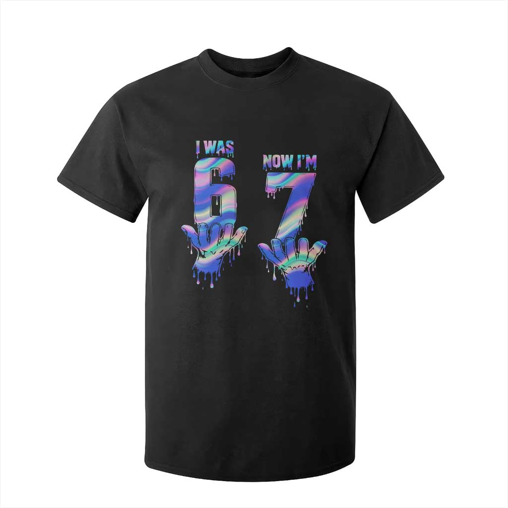 Funny I Was 6 Now I Am 7 T Shirt For Kid Iridescent Effect Printed Kids Birthday TS12 Black Print Your Wear