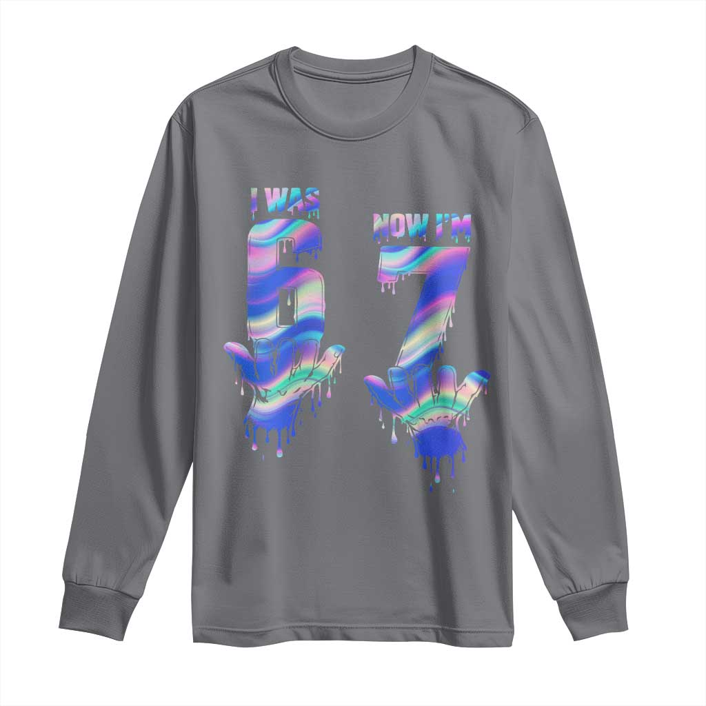 Funny I Was 6 Now I Am 7 Long Sleeve Shirt Iridescent Effect Printed Kids Birthday TS12 Charcoal Print Your Wear