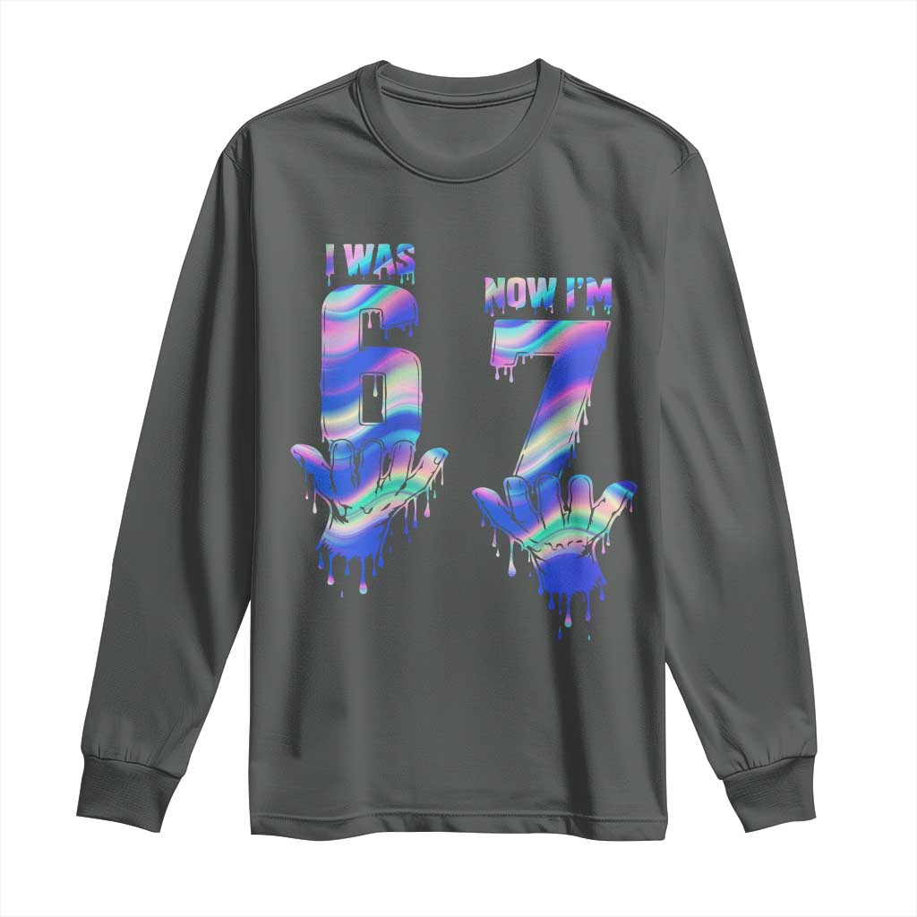 Funny I Was 6 Now I Am 7 Long Sleeve Shirt Iridescent Effect Printed Kids Birthday TS12 Dark Heather Print Your Wear