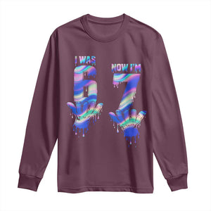 Funny I Was 6 Now I Am 7 Long Sleeve Shirt Iridescent Effect Printed Kids Birthday TS12 Maroon Print Your Wear