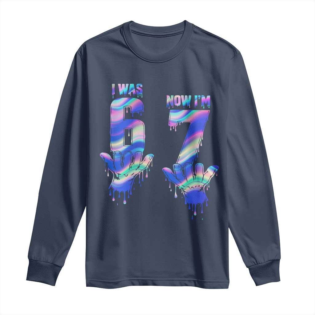 Funny I Was 6 Now I Am 7 Long Sleeve Shirt Iridescent Effect Printed Kids Birthday TS12 Navy Print Your Wear