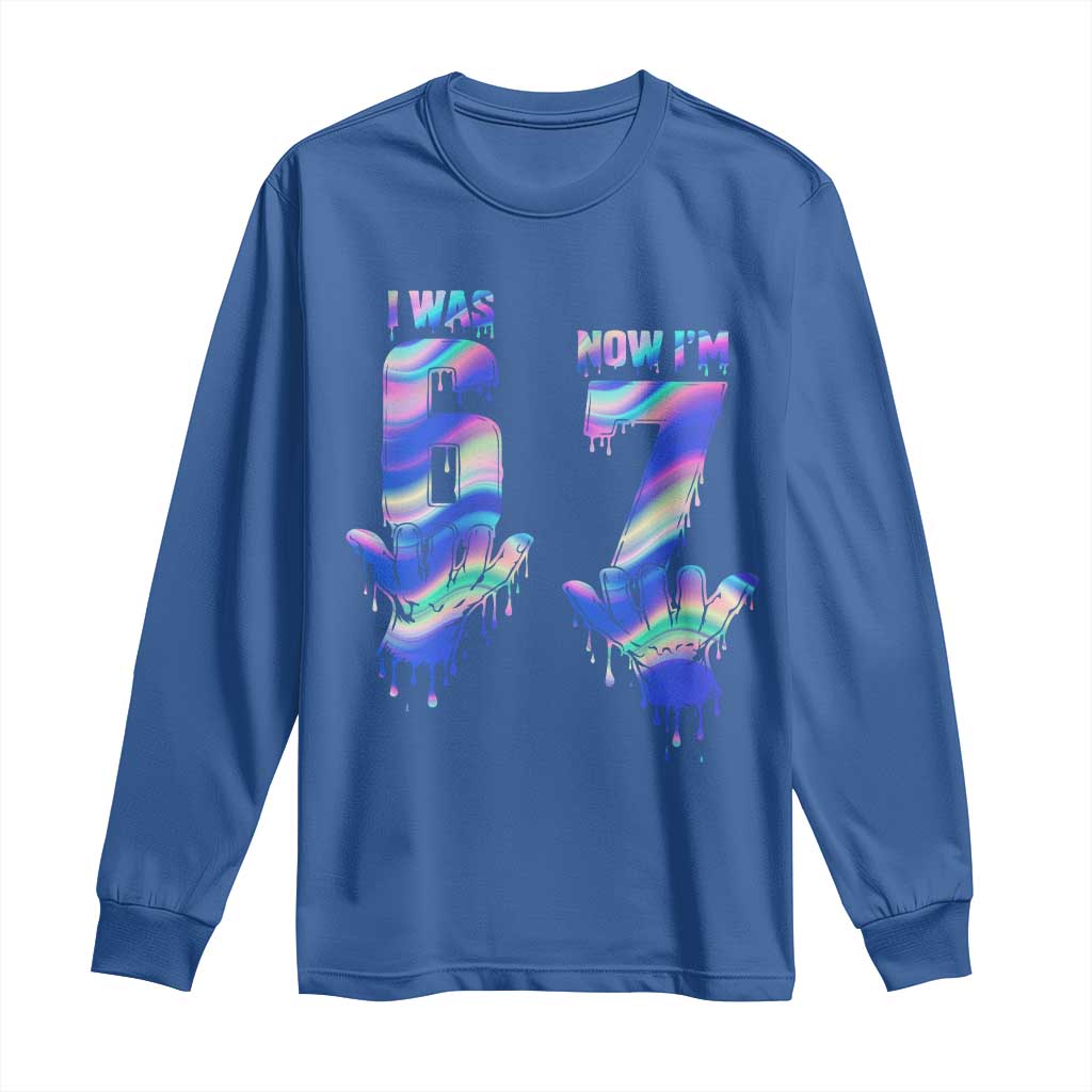 Funny I Was 6 Now I Am 7 Long Sleeve Shirt Iridescent Effect Printed Kids Birthday TS12 Royal Blue Print Your Wear