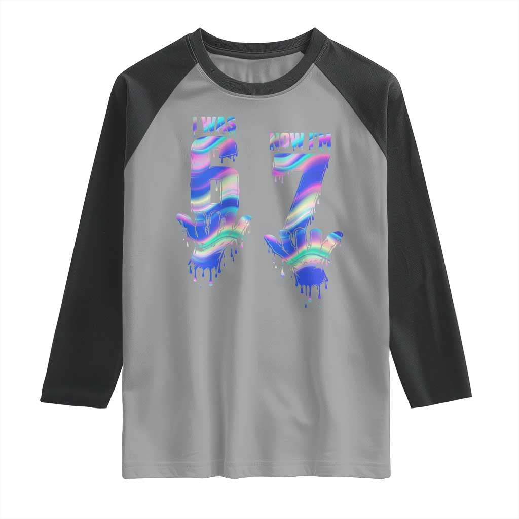 Funny I Was 6 Now I Am 7 Raglan Shirt Iridescent Effect Printed Kids Birthday TS12 Sport Gray Black Print Your Wear