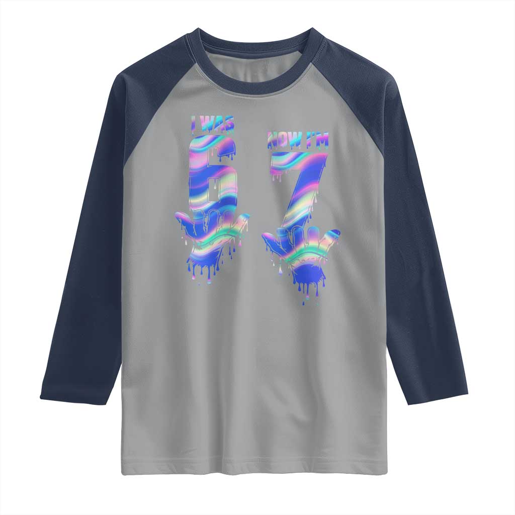Funny I Was 6 Now I Am 7 Raglan Shirt Iridescent Effect Printed Kids Birthday TS12 Sport Gray Navy Print Your Wear