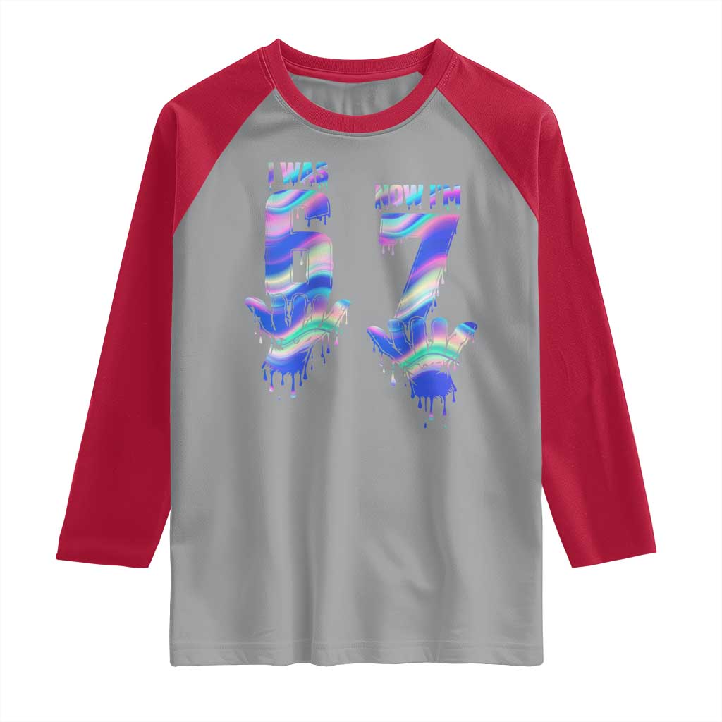 Funny I Was 6 Now I Am 7 Raglan Shirt Iridescent Effect Printed Kids Birthday TS12 Sport Gray Red Print Your Wear