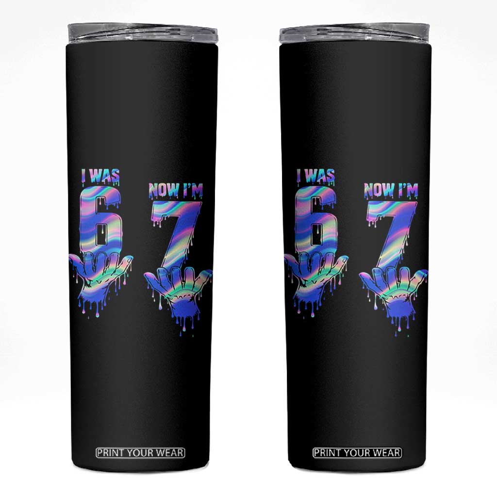 Funny I Was 6 Now I Am 7 Skinny Tumbler Iridescent Effect Printed Kids Birthday TS12 Black Print Your Wear