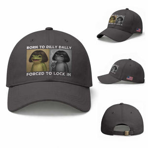 Funny Frog Bob Haircut Baseball Cap Born To Dilly Dally Forced To Lock In TS12 Baseball Cap Universal Fit Dark Gray Print Your Wear