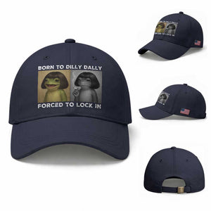Funny Frog Bob Haircut Baseball Cap Born To Dilly Dally Forced To Lock In TS12 Baseball Cap Universal Fit Navy Print Your Wear