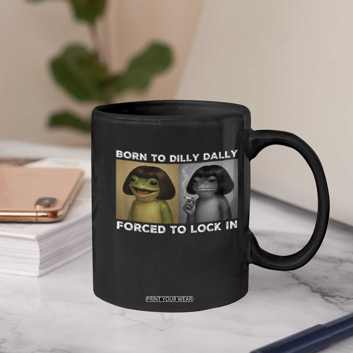 Funny Frog Bob Haircut Coffee Mug Born To Dilly Dally Forced To Lock In TS12 Print Your Wear