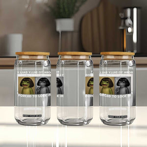 Funny Frog Bob Haircut Glass Can Born To Dilly Dally Forced To Lock In TS12 Print Your Wear