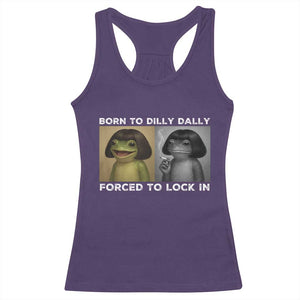 Funny Frog Bob Haircut Racerback Tank Top Born To Dilly Dally Forced To Lock In TS12 Purple Print Your Wear