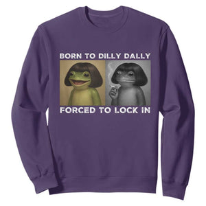 Funny Frog Bob Haircut Sweatshirt Born To Dilly Dally Forced To Lock In TS12 Purple Print Your Wear