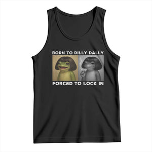Funny Frog Bob Haircut Tank Top Born To Dilly Dally Forced To Lock In TS12 Black Print Your Wear