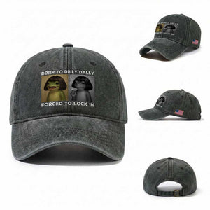 Funny Frog Bob Haircut Washed Cotton Baseball Cap Born To Dilly Dally Forced To Lock In TS12 Washed Cap Universal Fit Dark Green Print Your Wear