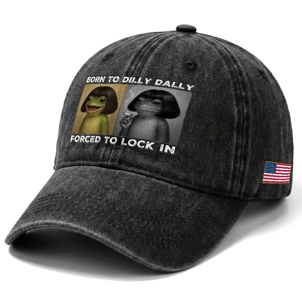 Funny Frog Bob Haircut Washed Cotton Baseball Cap Born To Dilly Dally Forced To Lock In TS12 Print Your Wear