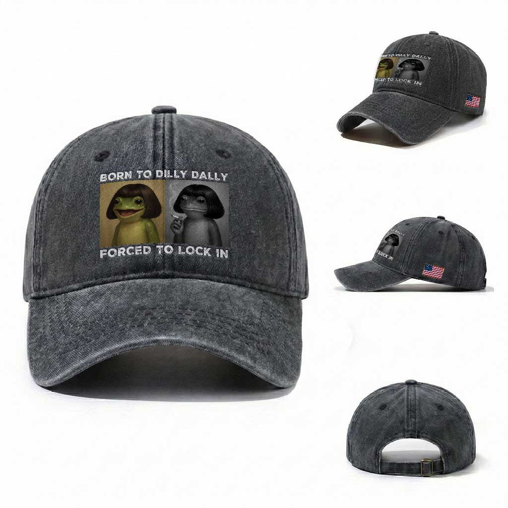 Funny Frog Bob Haircut Washed Cotton Baseball Cap Born To Dilly Dally Forced To Lock In TS12 Washed Cap Universal Fit Dark Gray Print Your Wear