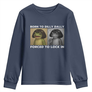 Funny Frog Bob Haircut Youth Sweatshirt Born To Dilly Dally Forced To Lock In TS12 Navy Print Your Wear