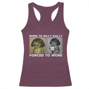 Funny Frog Meme Racerback Tank Top Dilly Dally Lock In Meme TS12 Maroon Print Your Wear