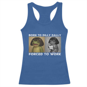 Funny Frog Meme Racerback Tank Top Dilly Dally Lock In Meme TS12 Royal Blue Print Your Wear
