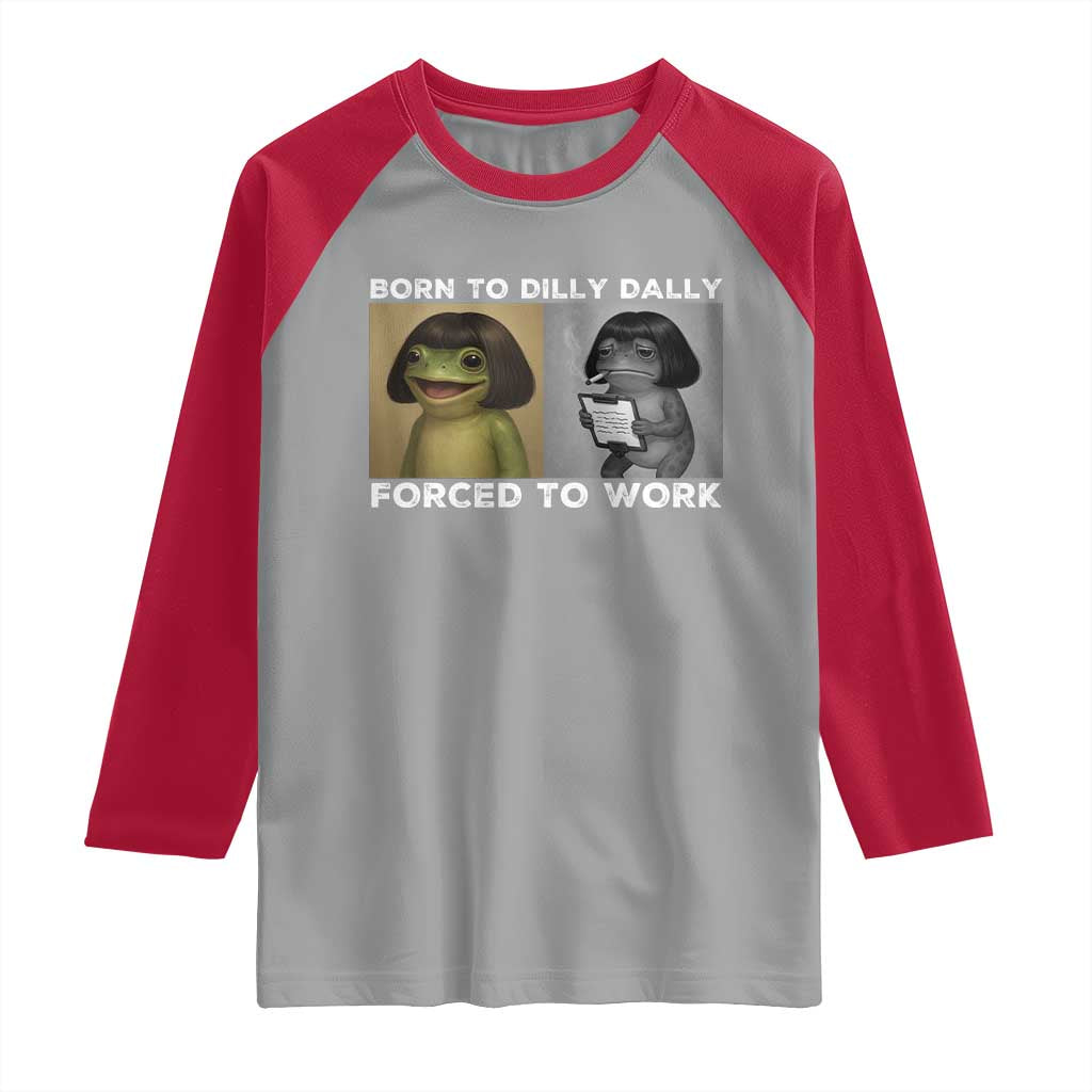 Funny Frog Meme Raglan Shirt Dilly Dally Lock In Meme TS12 Sport Gray Red Print Your Wear