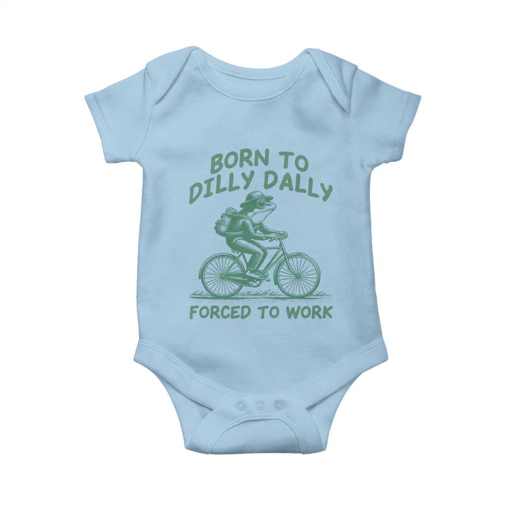 Born To Dilly Dally Forced To Work Baby Onesie Funny Frog Meme TS12 Light Blue Print Your Wear