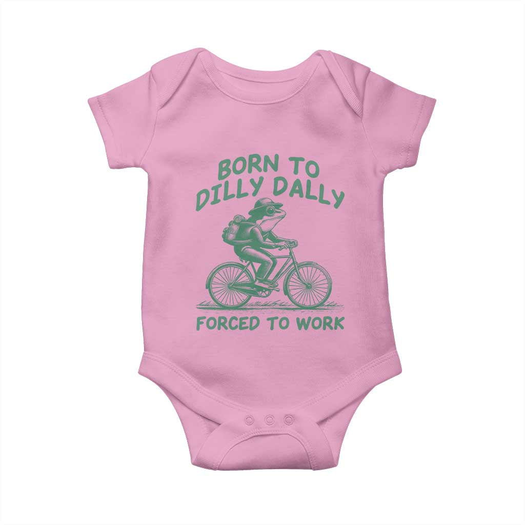 Born To Dilly Dally Forced To Work Baby Onesie Funny Frog Meme TS12 Light Pink Print Your Wear