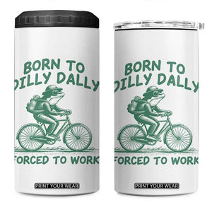 Born To Dilly Dally Forced To Work 4 in 1 Can Cooler Tumbler Funny Frog Meme TS12 One Size: 16 oz White Print Your Wear