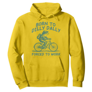 Born To Dilly Dally Forced To Work Hoodie Funny Frog Meme TS12 Daisy Print Your Wear