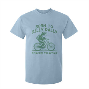 Born To Dilly Dally Forced To Work T Shirt For Kid Funny Frog Meme TS12 Light Blue Print Your Wear
