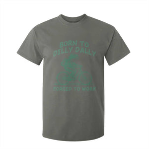 Born To Dilly Dally Forced To Work T Shirt For Kid Funny Frog Meme TS12 Military Green Print Your Wear