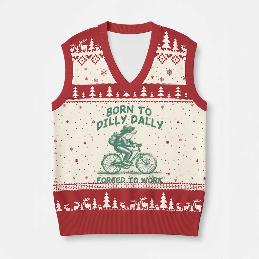 Born To Dilly Dally Forced To Work V-Neck Knit Sweater Vest Funny Frog Meme TS12 Beige Red Print Your Wear