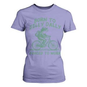 Born To Dilly Dally Forced To Work T Shirt For Women Funny Frog Meme TS12 Violet Print Your Wear