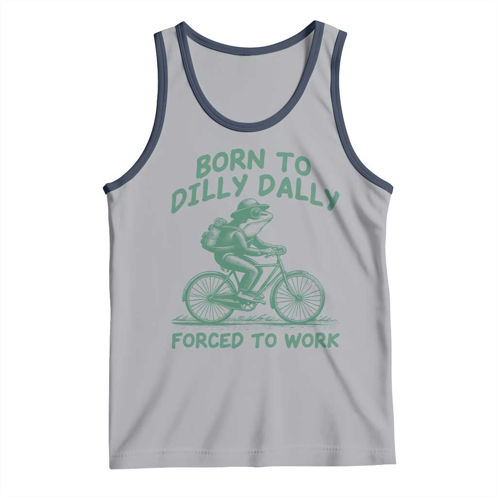 Born To Dilly Dally Forced To Work Tank Top Funny Frog Meme TS12 Athletic Heather Navy Print Your Wear