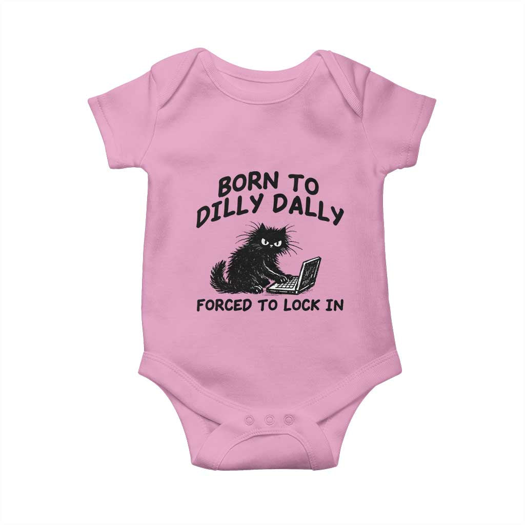Funny Black Cat Baby Onesie Born To Dilly Dally Forced To Lock In TS12 Light Pink Print Your Wear