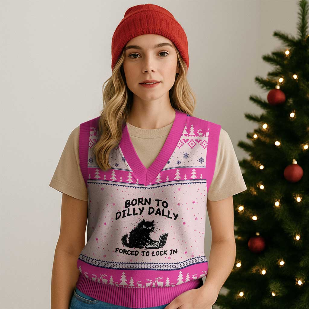 Funny Black Cat V-Neck Knit Sweater Vest Born To Dilly Dally Forced To Lock In TS12 Hot Pink Print Your Wear