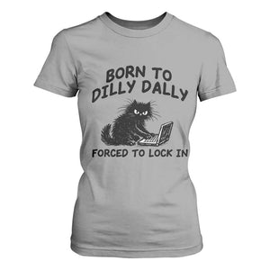 Funny Black Cat T Shirt For Women Born To Dilly Dally Forced To Lock In TS12 Sport Gray Print Your Wear