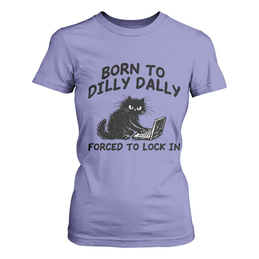 Funny Black Cat T Shirt For Women Born To Dilly Dally Forced To Lock In TS12 Violet Print Your Wear