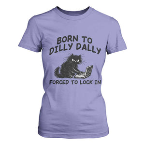Funny Black Cat T Shirt For Women Born To Dilly Dally Forced To Lock In TS12 Violet Print Your Wear