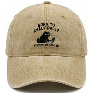 Funny Black Cat Washed Cotton Baseball Cap Born To Dilly Dally Forced To Lock In TS12 Print Your Wear
