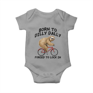 Funny Sloth Lover Baby Onesie Born To Dilly Dally Forced To Lock In TS12 Sport Gray Print Your Wear