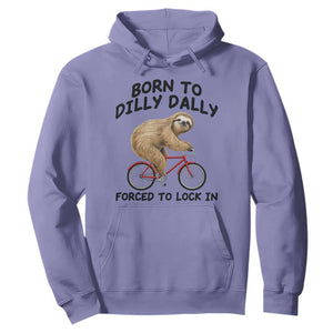 Funny Sloth Lover Hoodie Born To Dilly Dally Forced To Lock In TS12 Violet Print Your Wear