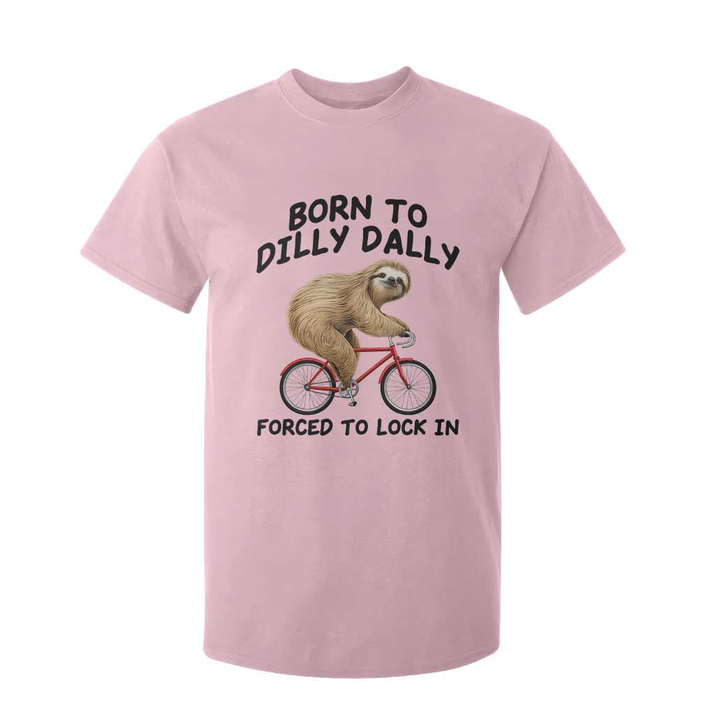 Funny Sloth Lover T Shirt For Kid Born To Dilly Dally Forced To Lock In TS12 Light Pink Print Your Wear