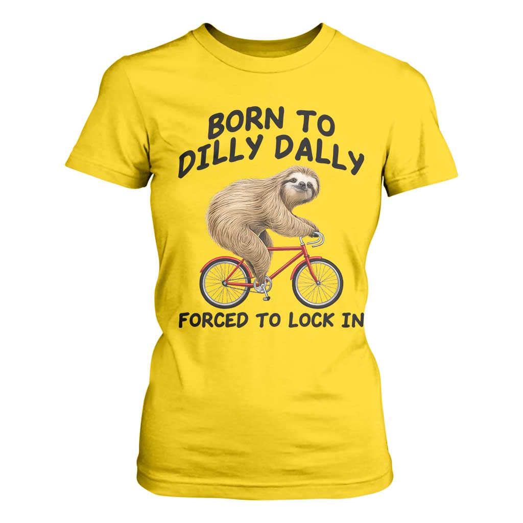 Funny Sloth Lover T Shirt For Women Born To Dilly Dally Forced To Lock In TS12 Daisy Print Your Wear