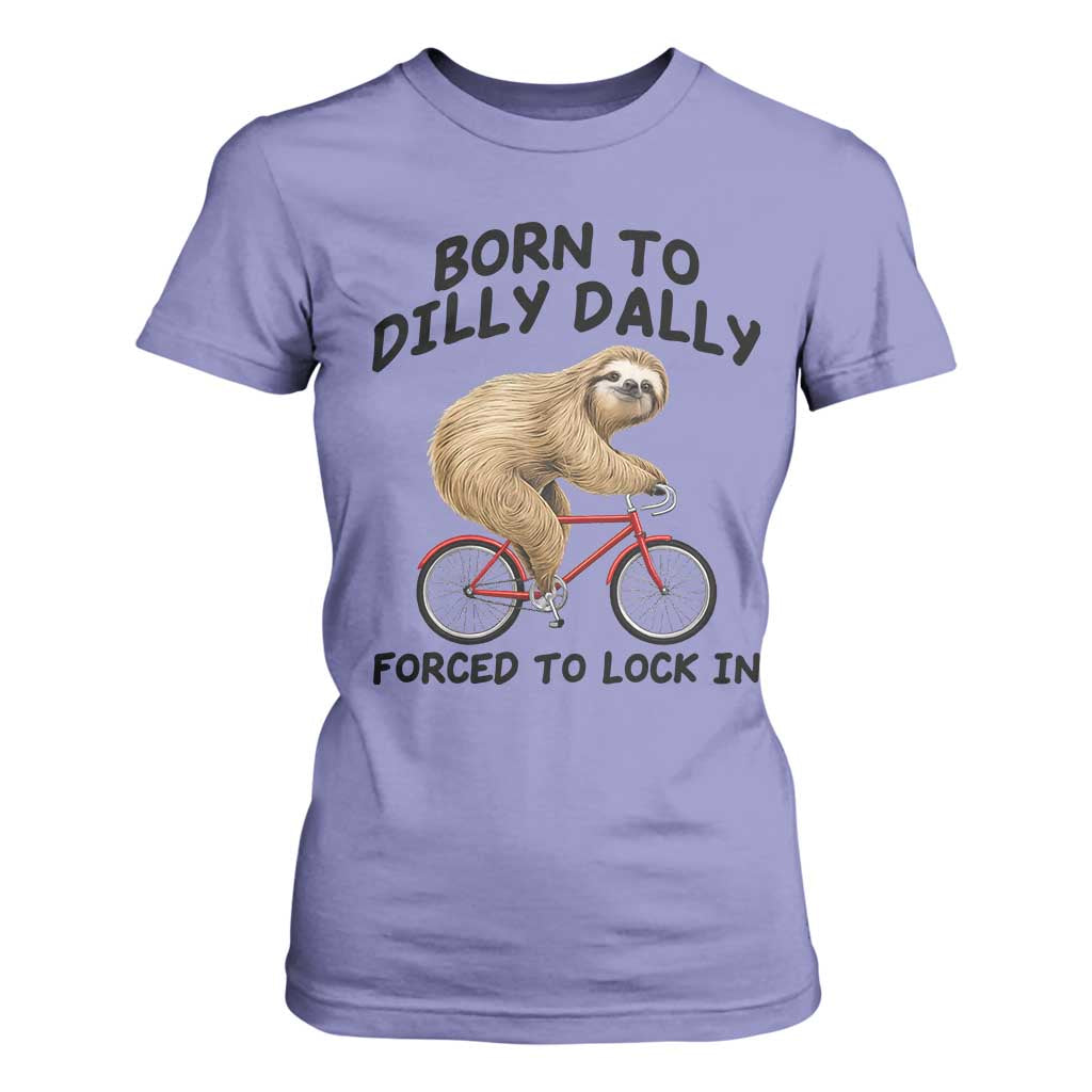 Funny Sloth Lover T Shirt For Women Born To Dilly Dally Forced To Lock In TS12 Violet Print Your Wear