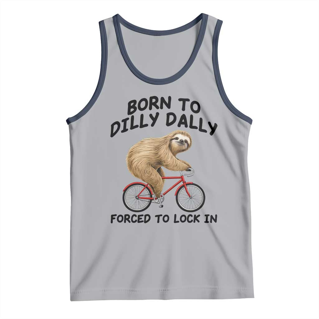 Funny Sloth Lover Tank Top Born To Dilly Dally Forced To Lock In TS12 Athletic Heather Navy Print Your Wear