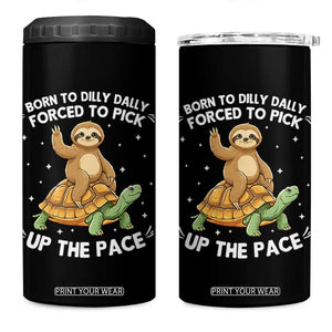 Funny Sloth Riding Turtle 4 in 1 Can Cooler Tumbler Born To Dilly Dally Forced To Pick Up The Pace TS12 One Size: 16 oz Black Print Your Wear