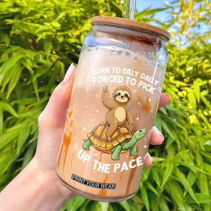 Funny Sloth Riding Turtle Glass Can Born To Dilly Dally Forced To Pick Up The Pace TS12 Black Print Your Wear